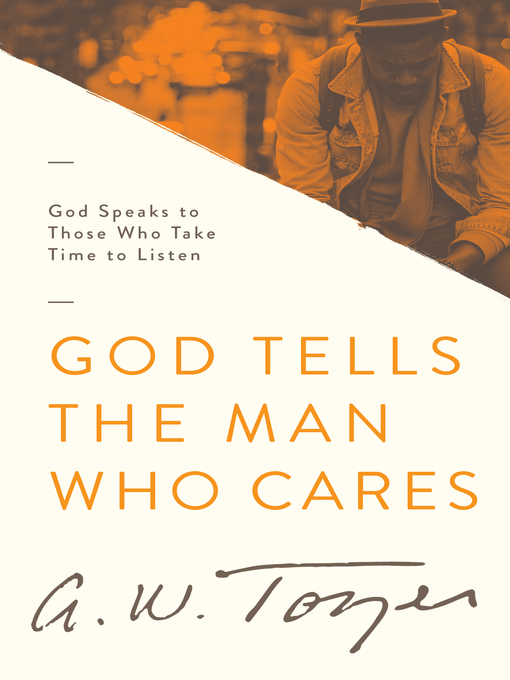 Title details for God Tells the Man Who Cares by A W Tozer - Available